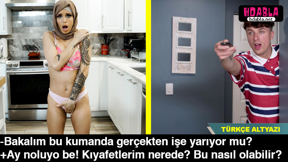 Büyülü kumandanın tuşuna basınca Türbanlı Annemden bir kıyafet eksiliyor